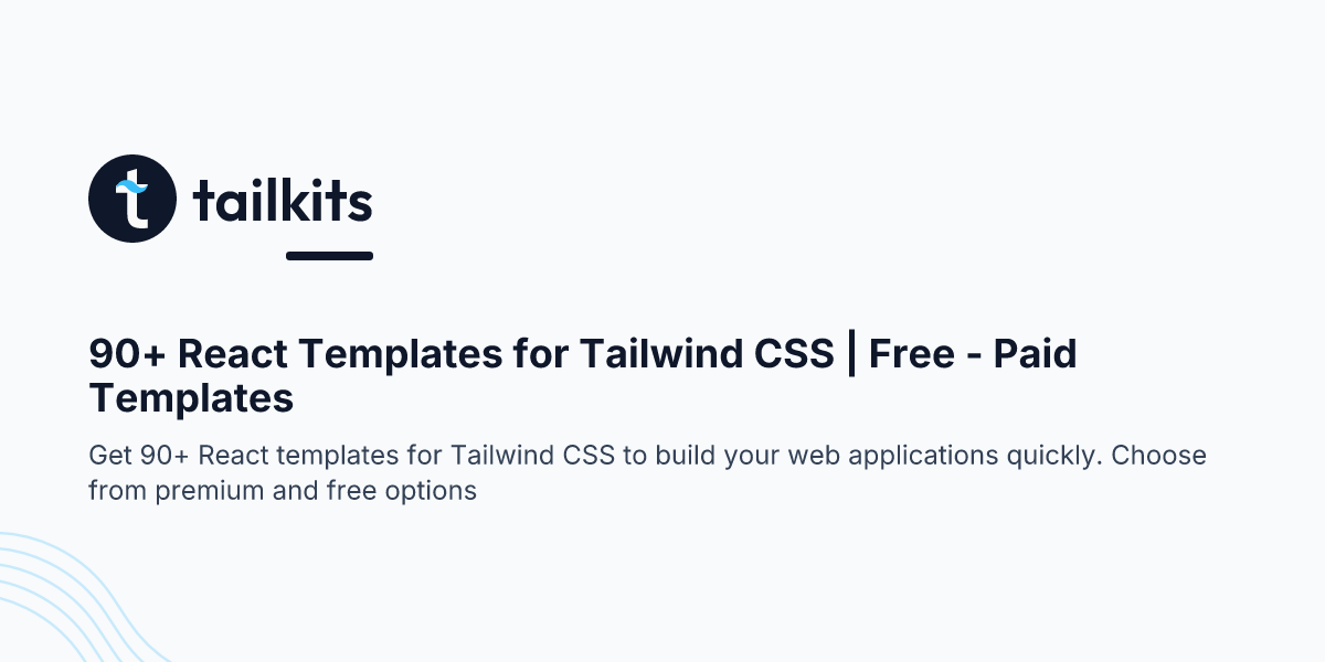 90+ React Templates for Tailwind CSS | Free - Paid Templates | Tailkits