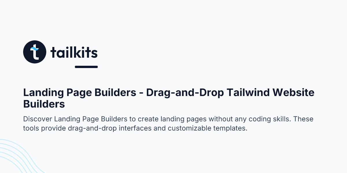 Landing Page Builders - Drag-and-Drop Tailwind Website Builders | Tailkits