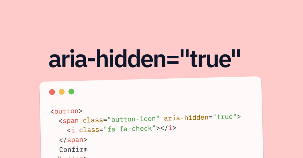 aria-hidden="true": Best Practices