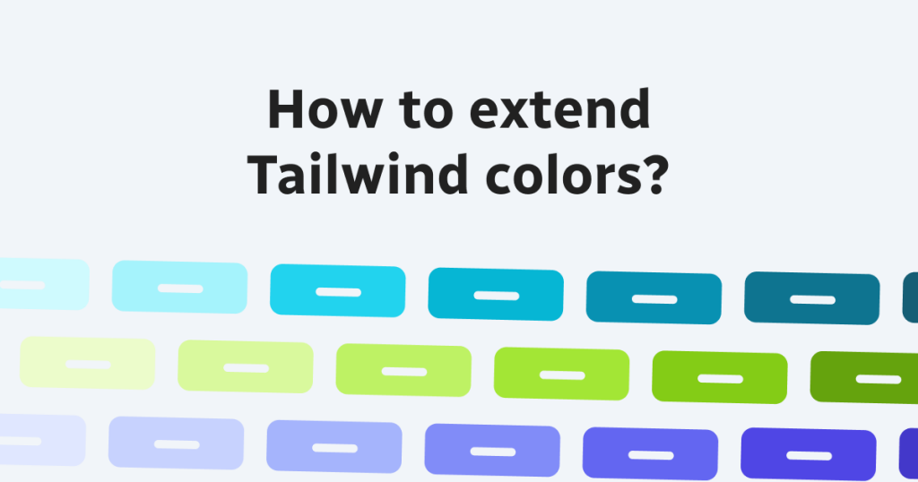 How to extend Tailwind colors?