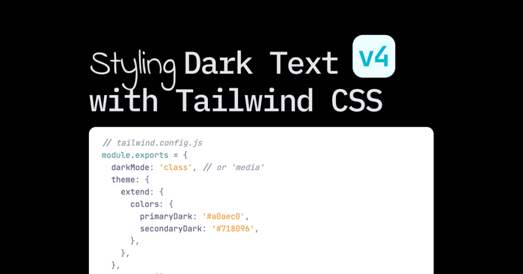 Tailwind CSS: Styling Dark Text Easily [v4]