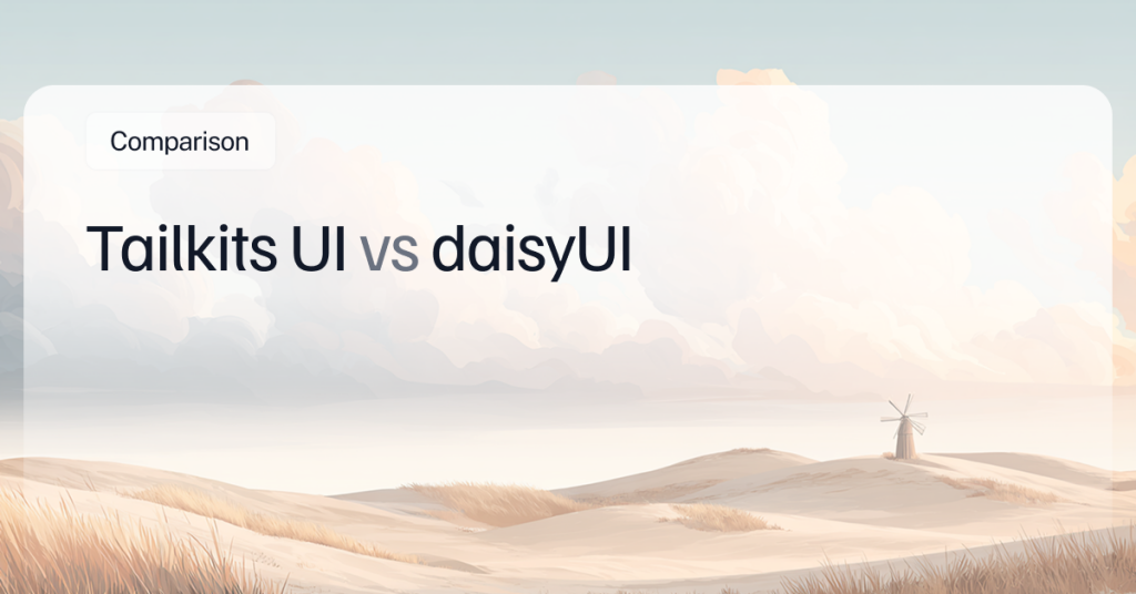 Tailkits UI vs daisyUI