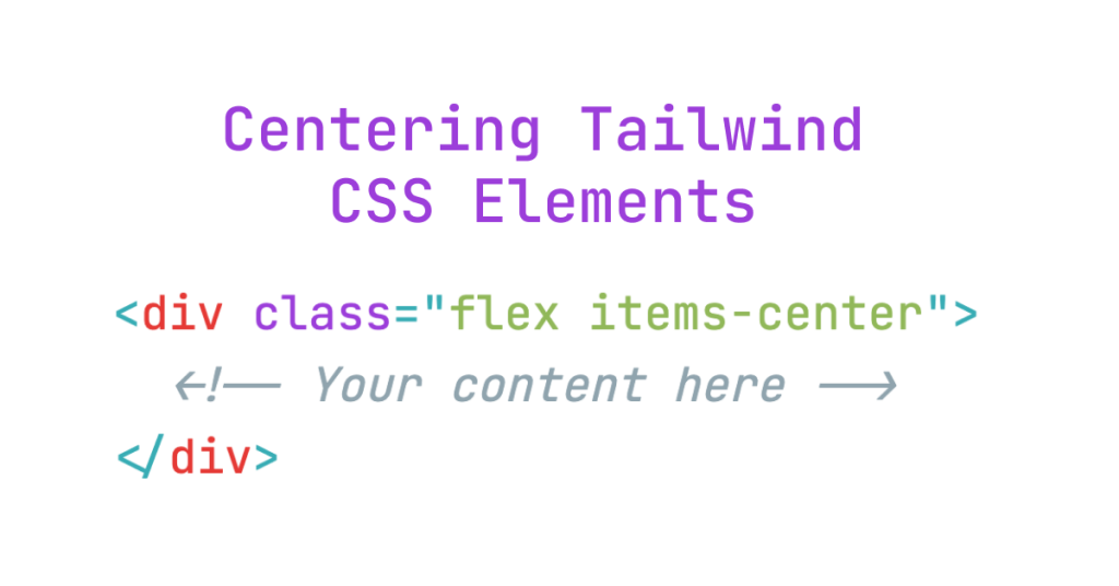 Centering Elements in Tailwind CSS