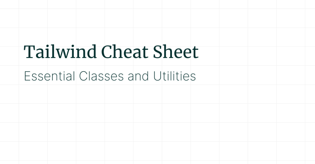 Tailwind CSS Cheat Sheet