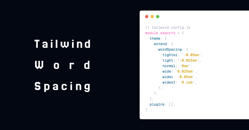 Tailwind CSS Word Spacing