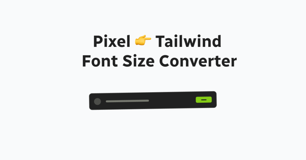 Tailwind Font Size Converter
