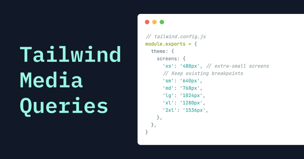 Tailwind Media Queries: A Simple Guide for Responsive Web Design