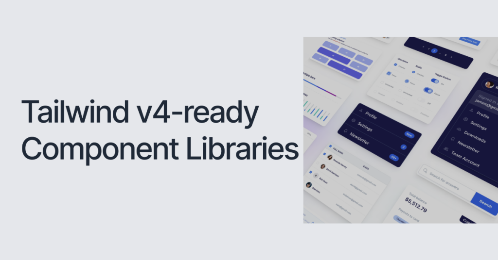 Tailwind v4-ready Component Libraries You Should Know