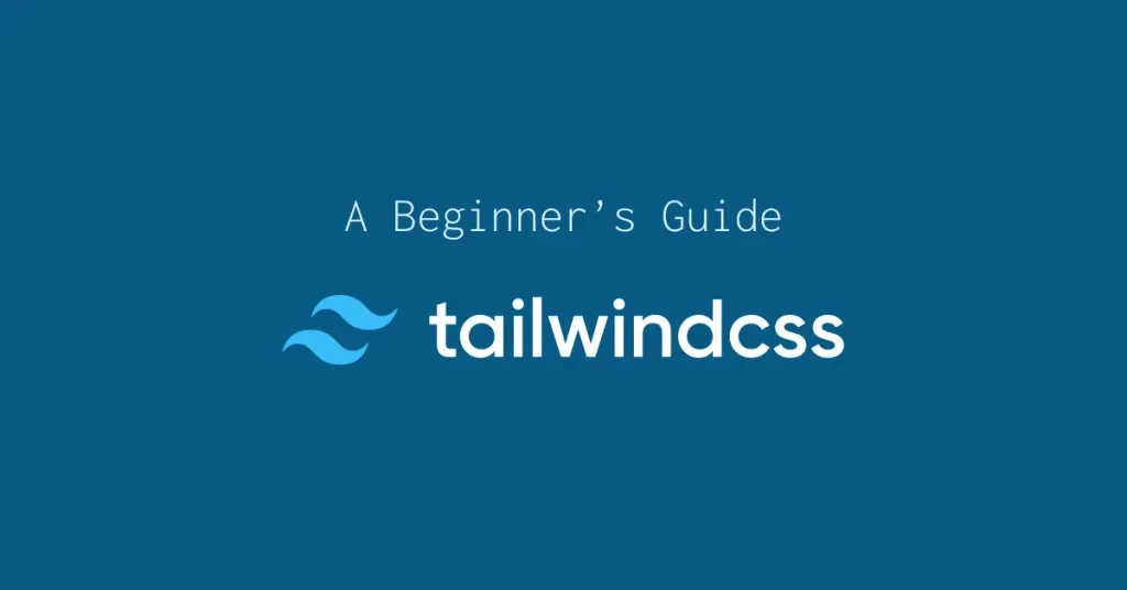 What is Tailwind CSS? A Beginner’s Guide