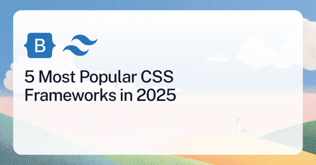 5 Most Popular CSS Frameworks in 2025