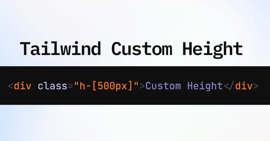 Tailwind Custom Height