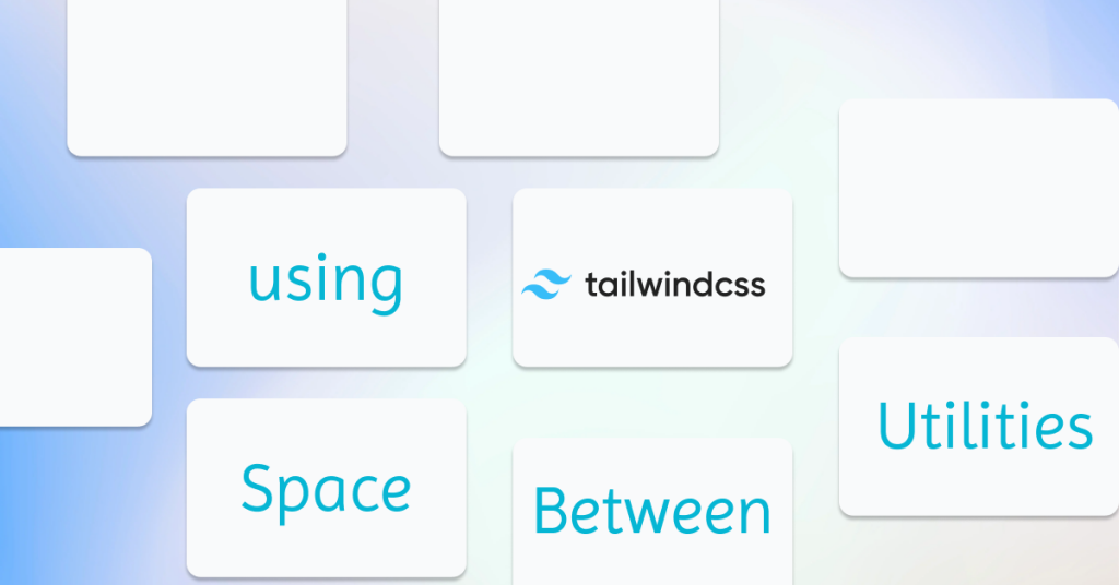 Tailwind Space Between Utility